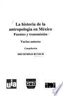 La historia de la antropología en México