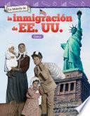 Libro La historia de la inmigración de EE. UU.: Datos (The History of U.S. Immigration: Data)
