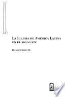 La Iglesia de América Latina en el siglo XIX