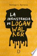 La inexistencia de Logan Walker