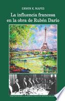 La Influencia Francesa en la Obra de Rubén Darío