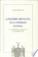 Libro La ingeniería aeronáutica en la Universidad de Sevilla.