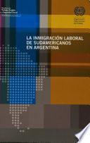 La inmigración laboral de sudamericanos en Argentina