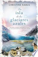 Libro La isla de los glaciares azules