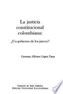 La justicia constitucional colombiana