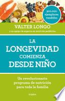 Libro La longevidad comienza desde niño / Longevity Begins In Childhood