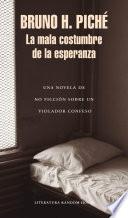 Libro La mala costumbre de la esperanza