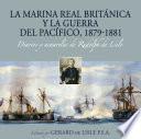 Libro La Marina Real británica y la Guerra del Pacífico, 1879-1881 Diarios y acuarelas de Rudolph de Lisle