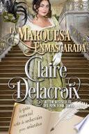 Libro La marquesa enmascarada
