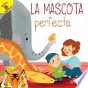 Libro La Mascota Perfecta