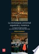 Libro La monarquía universal española y América