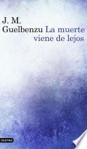 Libro La muerte viene de lejos