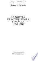 La novela desmitificadora española, 1961-1982