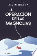 Libro La Operación de las Magnolias