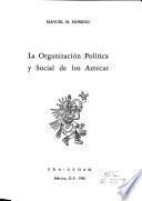 La organización política y social de los aztecas