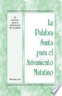 Libro La Palabra Santa para el Avivamiento Matutino - El servicio para la edificación de la iglesia
