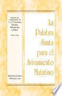 Libro La Palabra Santa para el Avivamiento Matutino - Estudio de cristalización de 1 y 2 Crónicas, Esdras, Nehemías y Ester, Tomo 1