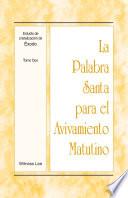 Libro La Palabra Santa para el Avivamiento Matutino - Estudio de cristalización de Éxodo Tomo 2