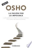 Libro La pasión por lo imposible (OSHO habla de tú a tú)