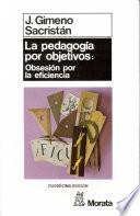 Libro La pedagogía por objetivos: obsesión por la eficiencia
