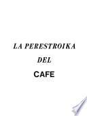 La Perestroika del café