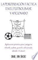 Libro La Periodización Táctica en el Fútbol Base y Aficionado