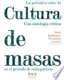 Libro La polémica sobre la cultura de masas en el periodo de entreguerras