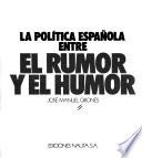 La política española entre el rumor y el humor
