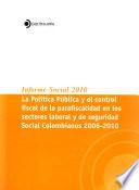 La política pública y el control fiscal de la parafiscalidad en los sectores laboral y de seguridad social colombianos, 2006-2010