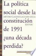 Libro La política social desde la constitución de 1991