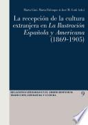 La recepción de la cultura extranjera en La Ilustración española y americana (1869-1905)