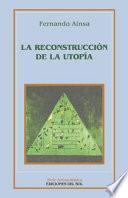 La reconstrucción de la utopía