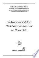 La responsabilidad civil extracontractual en Colombia