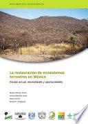 La restauración de ecosistemas terrestres en México