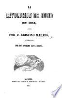 La revolucion de Julio en 1854, escrita por ... C. Mártas y publicada por ... A. Santa Coloma