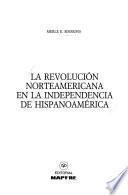 La revolución norteamericana en la independencia de hispanoamérica