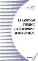 Libro La Santísima Trinidad y el matrimonio afro-cristiano