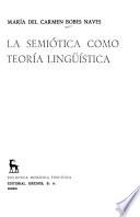 La semiótica como teoría lingüística