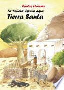 Libro La Señora estuvo aquí: Tierra Santa