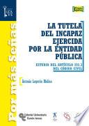 Libro La tutela del incapaz ejercida por la entidad pública