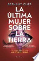 Libro La última mujer sobre la tierra