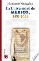 Libro La Universidad de México, 1521-2001