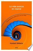 Libro La vida avanza en espiral