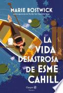 Libro La vida desastrosa de Esme Cahill