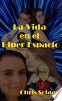 Libro La Vida en el Hiper Espacio