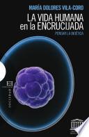 Libro La vida humana en la encrucijada