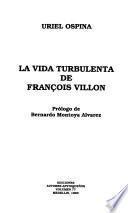 La vida turbulenta de François Villon