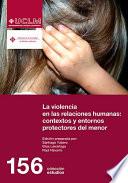 La violencia en las relaciones humanas: contextos y entornos protectores del menor