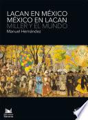 Libro Lacan en México. México en Lacan. Miller y el mundo.