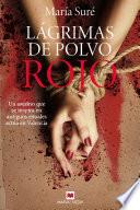 Libro Lágrimas de polvo rojo